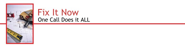 Fix It Now - One Call Does it ALL